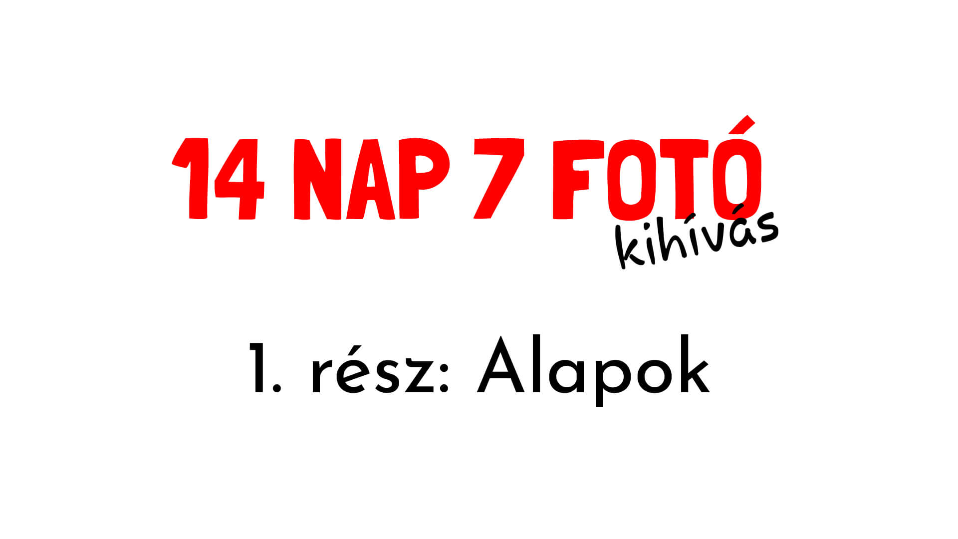 14 nap 7 fotó 1. rész